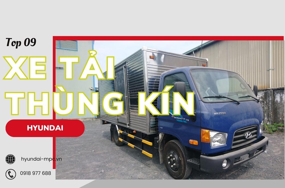 09 xe tải thùng thùng kín: Giá bán, thông số tại Hyundai MPC